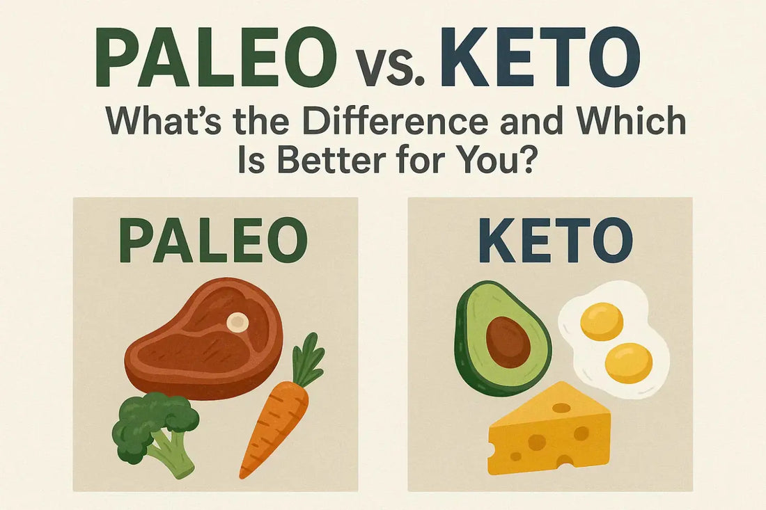 Paleo vs. Keto: What’s the Difference and Which Is Better for You?